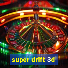 super drift 3d